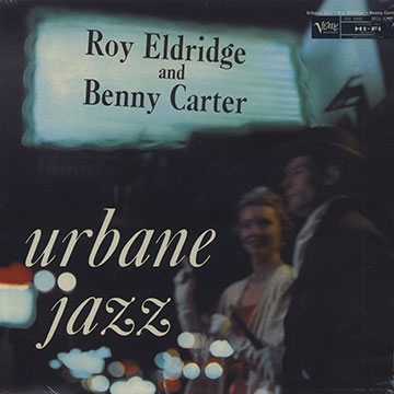 Urbane Jazz,Benny Carter , Roy Eldridge