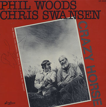 Crazy horse,Chris Swansen , Phil Woods