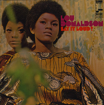 Say it loud !,Lou Donaldson