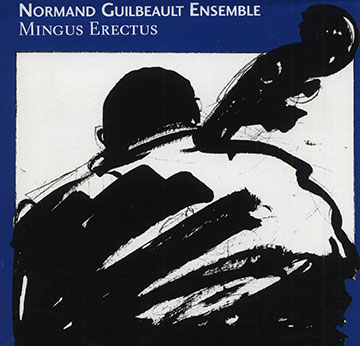 Mingus erectus,Norman Guilbault