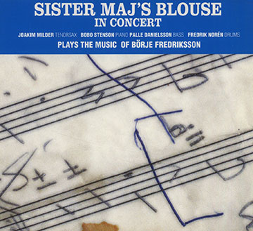 Plays the music of Borje Fredriksson,. Sister Maj's Blouse