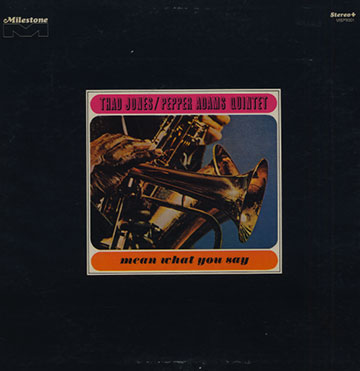 Mean What You Say,Pepper Adams , Thad Jones