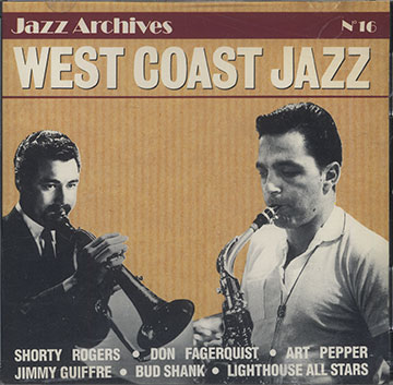 West coast jazz,Don Fagerquist , Jimmy Giuffre ,  Lighthouse All Stars , Art Pepper , Shorty Rogers , Bud Shank