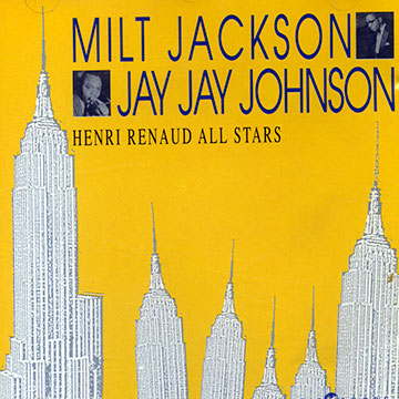 Milt Jackson - Jay jay Johnson with Henri Renaud all stars,Milt Jackson , Jay Jay Johnson