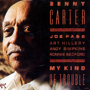 My kind of trouble,Benny Carter