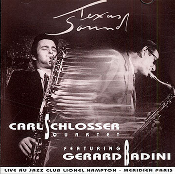 Texas sound,Gerard Badini , Carl Schlosser