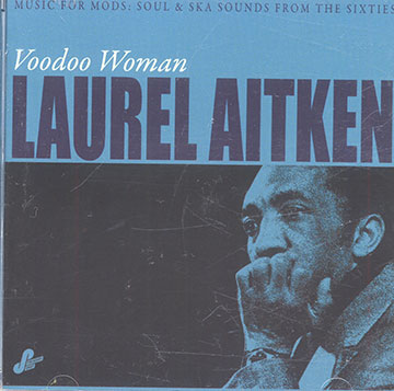 Voodoo woman,Laurel Aitken