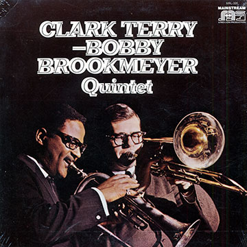 Clark Terry - Bob Brookmeyer quintet,Bob Brookmeyer , Clark Terry