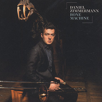 Bone machine,Daniel Zimmerman