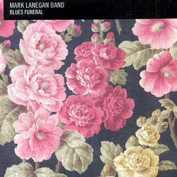 Blues funeral,Mark Lanegan