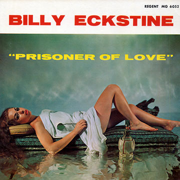 Prisoner of love,Billy Eckstine