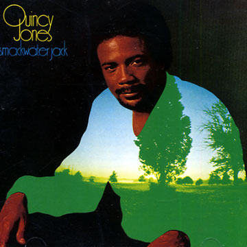 Smackwater Jack,Quincy Jones