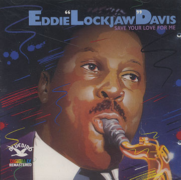 Save your love for me,Eddie 'lockjaw' Davis