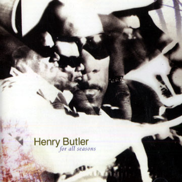 for all seasons,Henry Butler