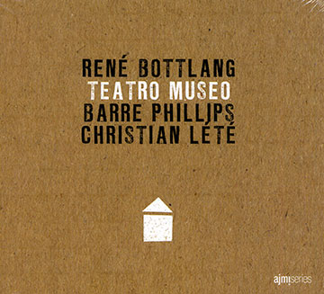 Teatro museo,Ren Bottlang , Christian Lt , Barre Phillips