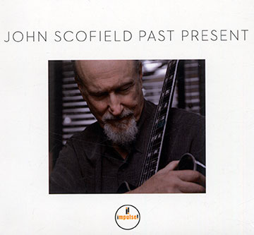 Past present,John Scofield