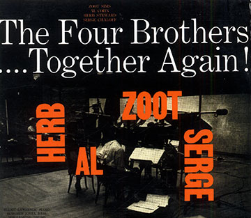 Together again,Serge Chaloff , Al Cohn , Zoot Sims ,  The Four Brothers