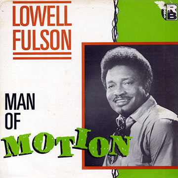 Man of motion,Lowell Fulson