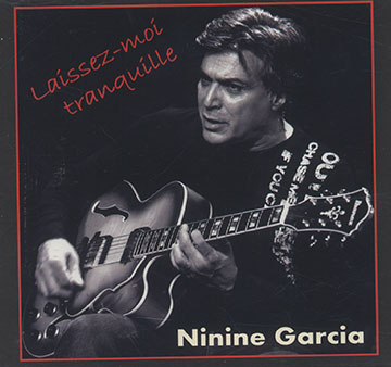 Laissez-moi tranquille,Ninine Garcia