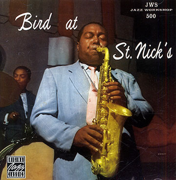 Bird at St. Nick's,Charlie Parker