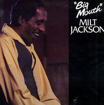 Big mouth,Milt Jackson