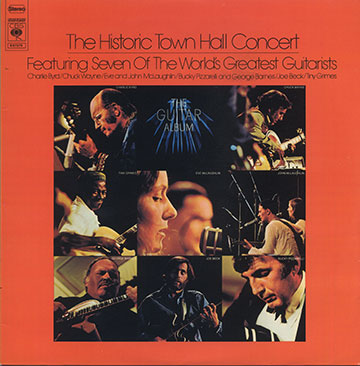The Guitar Album - The historic town hall concert,George Barnes , Joe Beck , Charlie Byrd , Tiny Grimes , John McLaughlin , Bucky Pizzarelli , Chuck Wayne