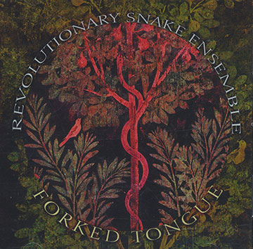 Forked tongue,  Revolutionary Snake Ensemble