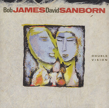 Double vision,Bob James , David Sanborn