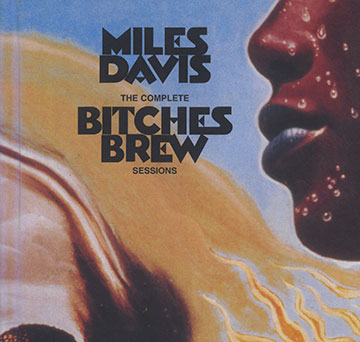 The Complete BITCHES BREW sessions,Miles Davis