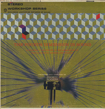 The fourth dimension in sound,Shorty Rogers