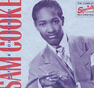 With the soul stirrers,Sam Cooke