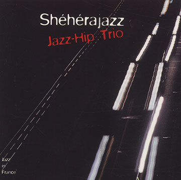 Sh�h�rajazz, Jazz-Hip Trio