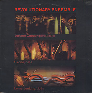 Revolutionary Ensemble,Jerome Cooper , Leroy Jenkins ,  Sirone