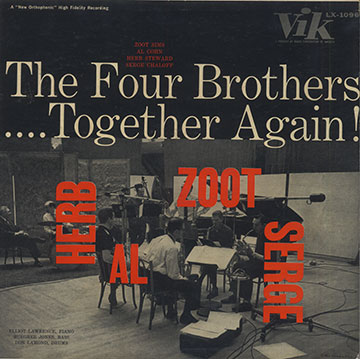 THE FOUR BROTHERS  TOGETHER AGAIN!,Serge Chaloff , Al Cohn , Zoot Sims , Herbie Steward