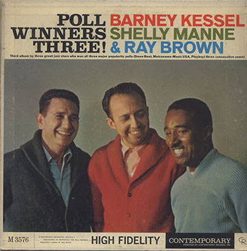 Poll winners three,Ray Brown , Barney Kessel , Shelly Manne