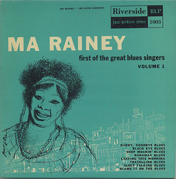 first of the great blues singers. VOL 1,Ma Rainey
