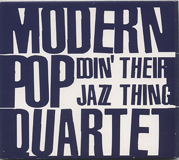 DOIN'THEIR JAZZ THING, Modern Pop Quartet