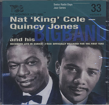 Recorded live in Zurich,Nat King Cole , Quincy Jones