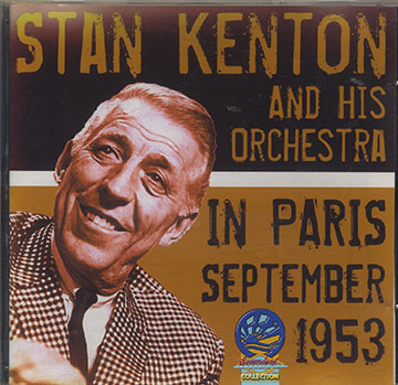 PARIS 1953 Stan Kenton and his Orchestra,Stan Kenton