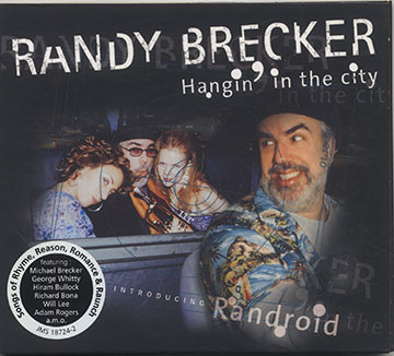 Hangin' in the city - Introducing Randroid,Randy Brecker