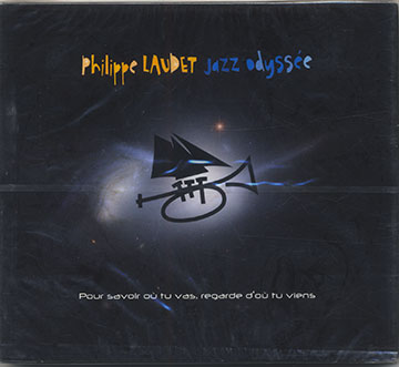 Pour savoir o tu vas, regardes d'o tu viens,Philippe Laudet
