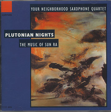 PLUTONIAN NIGHTS The music of Sun Ra,Allan Chase , Tom Hall , Joel Springer , Bob Zung