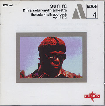 The solar-myth approach vol. 1 & 2, Sun Ra