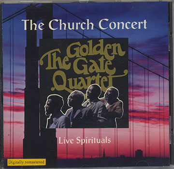 THE CHURCH CONCERT ''Live Spirituals'' The Golden Gate Quartet, The Golden Gate Quartet