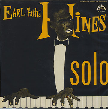 EARL ''FATHA'' HINES SOLO,Earl Hines