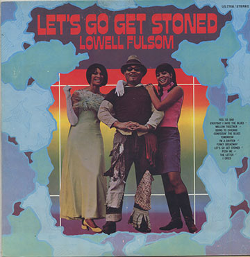 LET'S GO GET STONED,Lowell Fulson
