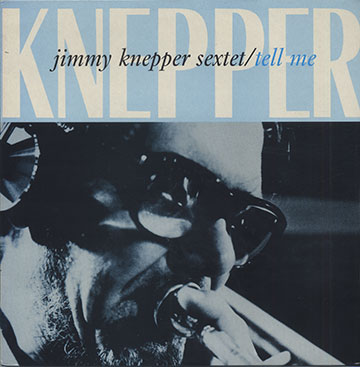 Tell me ,Jimmy Knepper