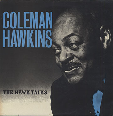 THE HAWK TALKS,Coleman Hawkins