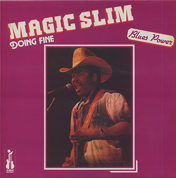 DOING FINE,Magic Slim