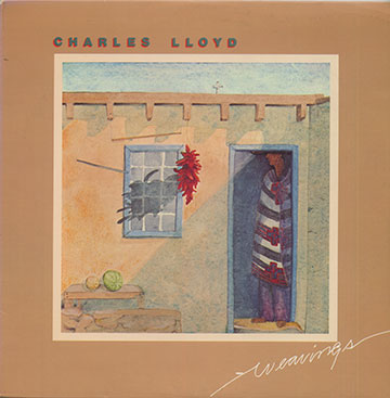 WEAVINGS,Charles Lloyd